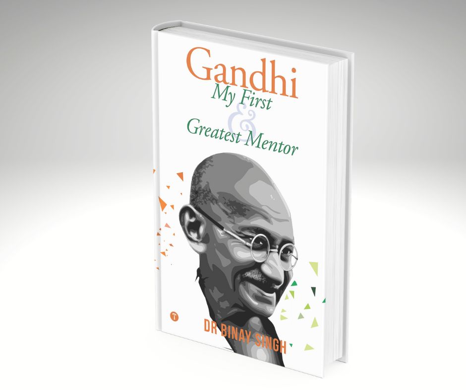 Gandhi - My First and Greatest Mentor