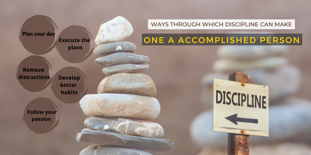 Ways Through Which Discipline Can Make One A Accomplished Person