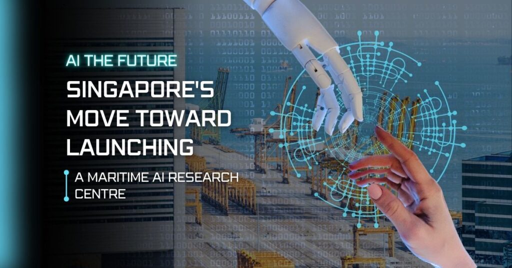 Singapore's move toward launching a maritime AI research centre